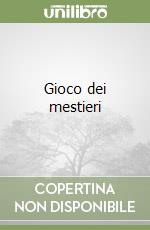 Gioco dei mestieri libro