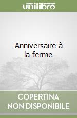 Anniversaire à la ferme libro
