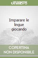 Imparare le lingue giocando libro