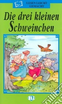 Die drei kleinen Schweinchen. Con audiocassetta libro