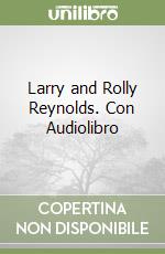 Larry and Rolly Reynolds. Con Audiolibro libro