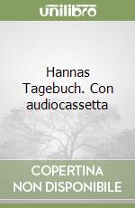 Hannas Tagebuch. Con audiocassetta libro