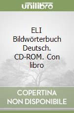 ELI Bildwörterbuch Deutsch. CD-ROM. Con libro libro