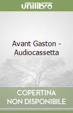 Avant Gaston - Audiocassetta libro