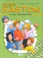 Avant Gaston. Cours preparatoire. Per il 1º ciclo libro