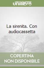 La sirenita. Con audiocassetta libro