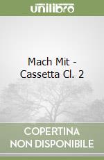 Mach Mit - Cassetta Cl. 2 libro