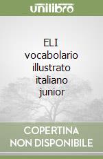 ELI vocabolario illustrato italiano junior libro