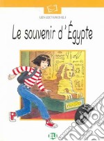 Le souvenir d'Egypte. Con audiocassetta libro