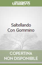 Saltellando Con Gommino libro
