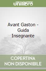 Avant Gaston - Guida Insegnante libro