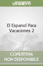 El Espanol Para Vacaciones 2 libro