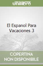 El Espanol Para Vacaciones 3 libro
