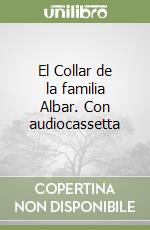 El Collar de la familia Albar. Con audiocassetta libro