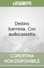 Destino karminia. Con audiocassetta libro