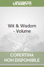 Wit & Wisdom - Volume libro
