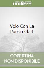 Volo Con La Poesia Cl. 3 libro