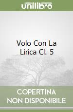 Volo Con La Lirica Cl. 5 libro