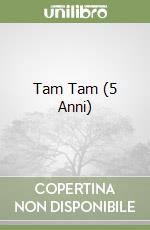 Tam Tam (5 Anni) libro