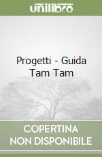 Progetti - Guida Tam Tam libro