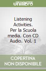 Listening Activities. Per la Scuola media. Con CD Audio. Vol. 1 libro