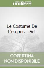 Le Costume De L'emper. - Set libro