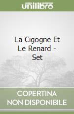 La Cigogne Et Le Renard - Set libro