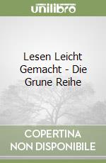 Lesen Leicht Gemacht - Die Grune Reihe libro