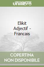 Elikit Adjectif - Francais libro