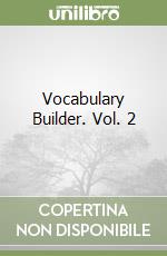 Vocabulary Builder. Vol. 2 libro