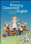 Primary Classroom English. Con CD-ROM libro di Puchta Herbert