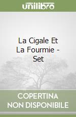 La Cigale Et La Fourmie - Set libro