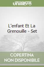 L'enfant Et La Grenouille - Set libro