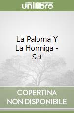 La Paloma Y La Hormiga - Set libro