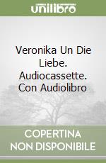 Veronika Un Die Liebe. Audiocassette. Con Audiolibro