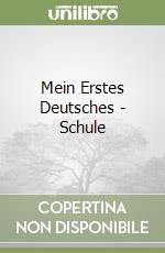 Mein Erstes Deutsches - Schule libro