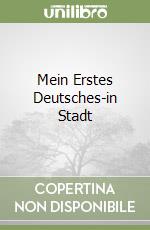 Mein Erstes Deutsches-in Stadt libro