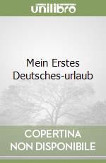 Mein Erstes Deutsches-urlaub libro