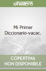 Mi Primer Diccionario-vacac. libro