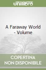 A Faraway World - Volume libro