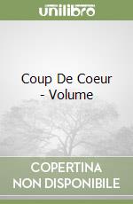 Coup De Coeur - Volume libro