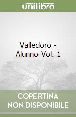 Valledoro - Alunno Vol. 1 libro