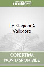 Le Stagioni A Valledoro libro