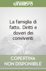 La famiglia di fatto. Diritti e doveri dei conviventi libro