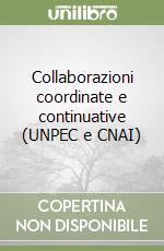 Collaborazioni coordinate e continuative (UNPEC e CNAI) libro