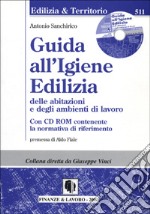 Guida all'igiene edilizia delle abitazioni e degli ambienti di lavoro. Con CD-ROM libro