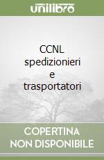 CCNL spedizionieri e trasportatori libro