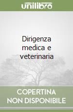 Dirigenza medica e veterinaria