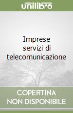 Imprese servizi di telecomunicazione libro