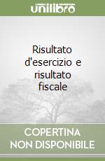 Risultato d'esercizio e risultato fiscale